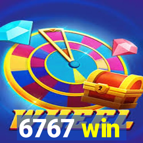 6767 win